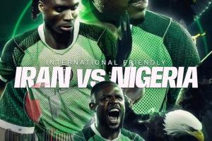热身赛-伊朗1-2不敌尼日利亚 塔雷米破门 卢克曼丘库埃泽献助攻