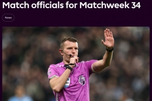 英超第34轮裁判：巴罗特执法阿森纳vs纽卡，安迪·马德利执法曼城